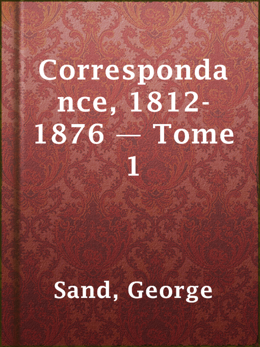 Imagen de portada para Correspondance, 1812-1876 — Tome 1